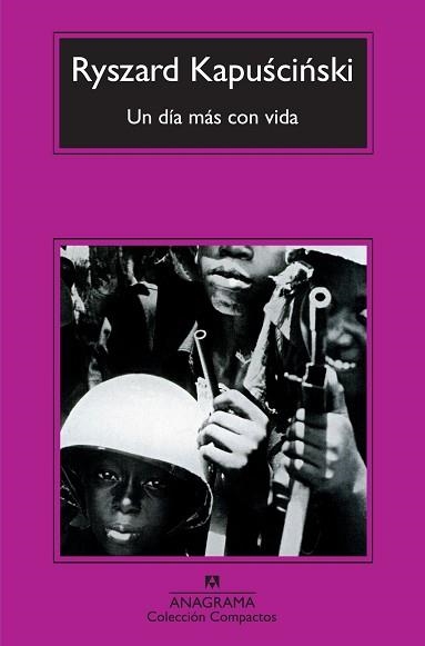 UN DIA MAS CON VIDA (COMPACTOS 528) | 9788433973856 | KAPUSCINSKI, RYSZARD | Llibreria Aqualata | Comprar libros en catalán y castellano online | Comprar libros Igualada