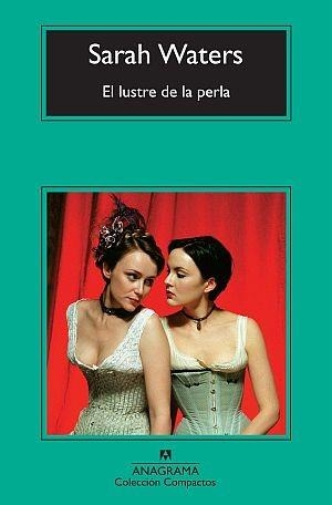 LUSTRE DE LA PERLA, EL (COMPACTOS 551) | 9788433976536 | WATERS, SARAH | Llibreria Aqualata | Comprar libros en catalán y castellano online | Comprar libros Igualada