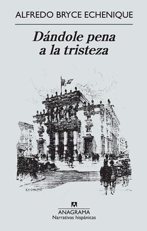 DÁNDOLE PENA A LA TRISTEZA | 9788433997579 | ECHENIQUE, ALFREDO BRYCE | Llibreria Aqualata | Comprar llibres en català i castellà online | Comprar llibres Igualada