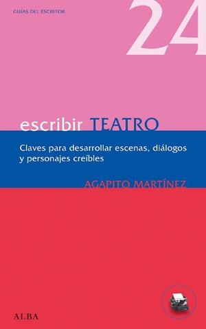 ESCRIBIR TEATRO. UNA GUIA PRACTICA PARA CREAR TEXTOS DRAMATI | 9788484286066 | MARTINEZ, AGAPITO | Llibreria Aqualata | Comprar libros en catalán y castellano online | Comprar libros Igualada