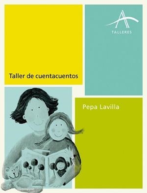 TALLER DE CUENTACUENTOS | 9788484287421 | LAVILLA, PEPA | Llibreria Aqualata | Comprar llibres en català i castellà online | Comprar llibres Igualada