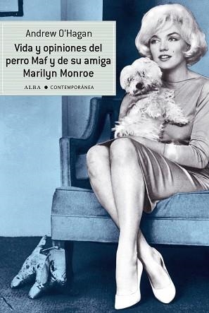 VIDA Y OPINIONES DEL PERRO MAF Y DE SU AMIGA MARILYN MONROE | 9788484287858 | O'HAGAN, ANDREW | Llibreria Aqualata | Comprar llibres en català i castellà online | Comprar llibres Igualada