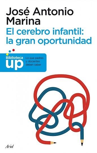 CEREBRO INFANTIL, EL. LA GRAN OPORTUNIDAD (BIB. UP) | 9788434413214 | MARINA, JOSE ANTONIO | Llibreria Aqualata | Comprar libros en catalán y castellano online | Comprar libros Igualada