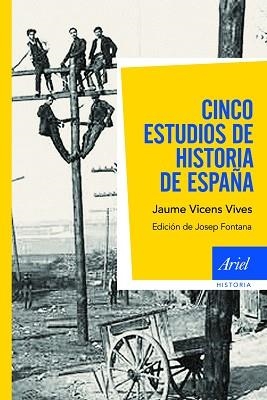 CINCO ESTUDIOS DE HISTORIA DE ESPAÑA | 9788434404922 | VICENS VIVES, JAUME | Llibreria Aqualata | Comprar libros en catalán y castellano online | Comprar libros Igualada