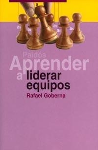 APRENDER A LIDERAR EQUIPOS (APRENDER 7) | 9788449311208 | GOBERNA CARRION, RAFAEL | Llibreria Aqualata | Comprar libros en catalán y castellano online | Comprar libros Igualada