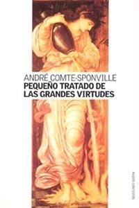PEQUEÑO TRATADO DE LAS GRANDES VIRTUDES (CONTEXTOS 97) | 9788449316913 | COMTE-SPONVILLE, ANDRE | Llibreria Aqualata | Comprar libros en catalán y castellano online | Comprar libros Igualada