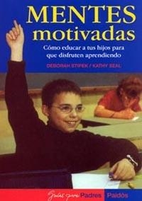 MENTES MOTIVADAS: CÓMO EDUCAR A TUS HIJOS PARA QUE DISFRUTEN APRENDIENDO | 9788449313578 | STIPEK, DEBORAH | Llibreria Aqualata | Comprar libros en catalán y castellano online | Comprar libros Igualada