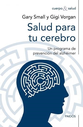 SALUD PARA TU CEREBRO | 9788449327667 | SMALL, GARY / VORGAN, GIGI | Llibreria Aqualata | Comprar libros en catalán y castellano online | Comprar libros Igualada