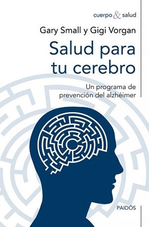 SALUD PARA TU CEREBRO | 9788449327667 | SMALL, GARY / VORGAN, GIGI | Llibreria Aqualata | Comprar llibres en català i castellà online | Comprar llibres Igualada