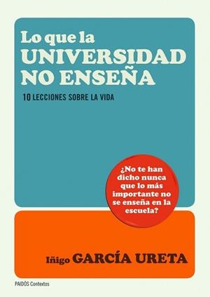 LO QUE LA UNIVERSIDAD NO ENSEÑA | 9788449327643 | GARCÍA URETA, IÑIGO | Llibreria Aqualata | Comprar llibres en català i castellà online | Comprar llibres Igualada