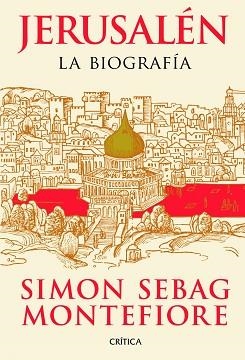 JERUSALEN. LA BIOGRAFIA | 9788498922332 | MONTEFIORE, SIMON SEBAG | Llibreria Aqualata | Comprar libros en catalán y castellano online | Comprar libros Igualada