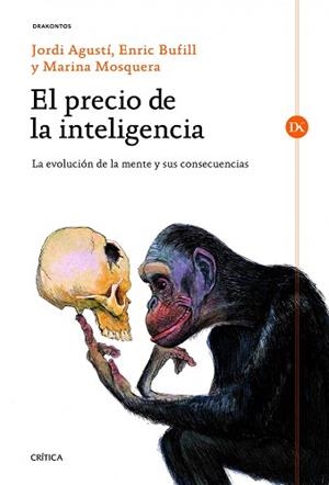 PRECIO DE LA INTELIGENCIA, EL | 9788498923780 | JORDI AGUSTÍ/ENRIC BUFILL SOLER/MARINA MOSQUERA MARTÍNEZ | Llibreria Aqualata | Comprar libros en catalán y castellano online | Comprar libros Igualada