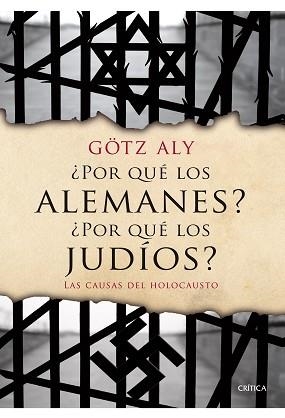 POR QUÉ LOS ALEMANES? ¿POR QUÉ LOS JUDÍOS? | 9788498924282 | ALY, GÖTZ  | Llibreria Aqualata | Comprar libros en catalán y castellano online | Comprar libros Igualada