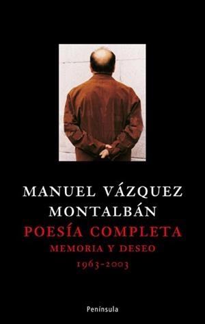 POESIA COMPLETA 1963-2003 MEMORIA Y DESEO | 9788483078006 | VAZQUEZ MONTALBAN, MANUEL | Llibreria Aqualata | Comprar libros en catalán y castellano online | Comprar libros Igualada