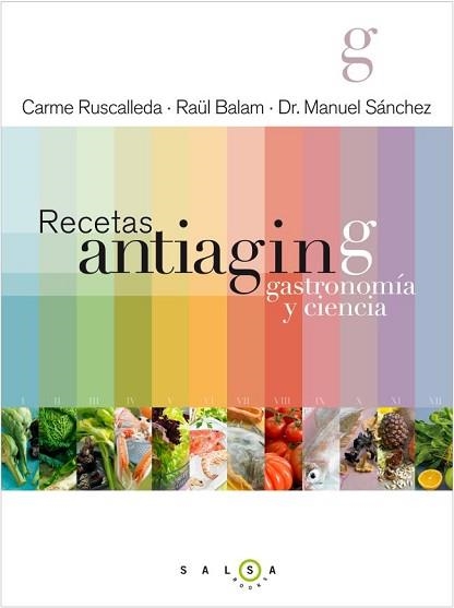 RECETAS ANTIAGING. GASTRONOMÍA Y CIENCIA | 9788415193180 | RUSCALLEDA, CARME / BALAM, RAÜL / SÁNCHEZ, MANUEL | Llibreria Aqualata | Comprar libros en catalán y castellano online | Comprar libros Igualada