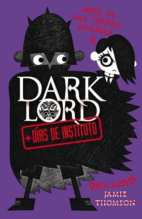 DARK LORD 2. MAS DIAS DE INSTITUTO | 9788420412023 | THOMSON, JAMES | Llibreria Aqualata | Comprar llibres en català i castellà online | Comprar llibres Igualada