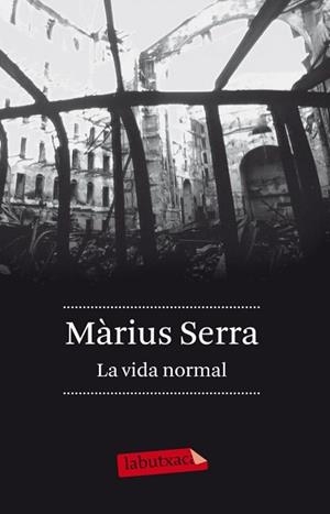 VIDA NORMAL, LA | 9788499306407 | SERRA, MÀRIUS | Llibreria Aqualata | Comprar libros en catalán y castellano online | Comprar libros Igualada