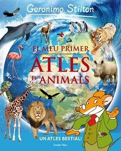 MEU PRIMER ATLES DELS ANIMALS GERONIMO STILTON, EL | 9788415697930 | STILTON, GERONIMO | Llibreria Aqualata | Comprar libros en catalán y castellano online | Comprar libros Igualada