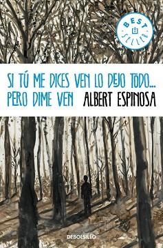 SI TÚ ME DICES VEN LO DEJO TODO...PERO DIME VEN | 9788490323441 | ESPINOSA, ALBERT | Llibreria Aqualata | Comprar llibres en català i castellà online | Comprar llibres Igualada