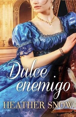 DULCE ENEMIGO | 9788490322024 | SNOW, HEATHER | Llibreria Aqualata | Comprar libros en catalán y castellano online | Comprar libros Igualada