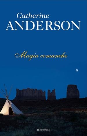 MAGIA COMANCHE | 9788415410348 | ANDERSON, CATHERINE | Llibreria Aqualata | Comprar libros en catalán y castellano online | Comprar libros Igualada