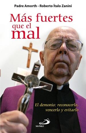 MAS FUERTES QUE EL MAL: EL DEMONIO: RECONOCERLO, VENCERLO Y EVITARLO | 9788428538701 | AMORTH, GABRIELLE / ITALO, ROBERTO | Llibreria Aqualata | Comprar libros en catalán y castellano online | Comprar libros Igualada