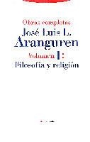 OBRAS COMPLETAS.VOLUMEN I:FILOSOFIA Y RELIGION | 9788481640052 | JOSE LUIS L.ARANGUREN | Llibreria Aqualata | Comprar llibres en català i castellà online | Comprar llibres Igualada