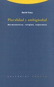 PLURALIDAD Y AMBIGÜEDAD.HERMENEUTICA, RELIGION | 9788481641783 | TRACY, DAVID | Llibreria Aqualata | Comprar llibres en català i castellà online | Comprar llibres Igualada