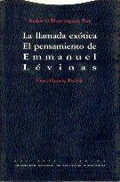 LLAMADA EXOTICA.EL PENSAMIENTO DE EMMANUEL LEVINAS | 9788481641929 | DOMINGUEZ REY, ANTONIO | Llibreria Aqualata | Comprar libros en catalán y castellano online | Comprar libros Igualada