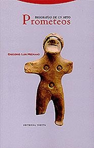 PROMETEOS, BIOGRAFIAS DE UN MITO | 9788481643985 | LURI MEDRANO, GREGORIO | Llibreria Aqualata | Comprar libros en catalán y castellano online | Comprar libros Igualada