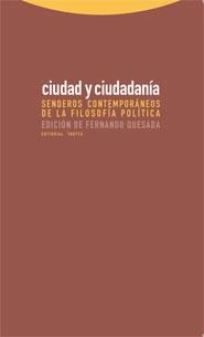 CIUDAD Y CIUDADANIA. SENDEROS CONTEMPORANEOS DE LA FILOSOFIA | 9788498790115 | QUESADA, FERNANDO | Llibreria Aqualata | Comprar libros en catalán y castellano online | Comprar libros Igualada