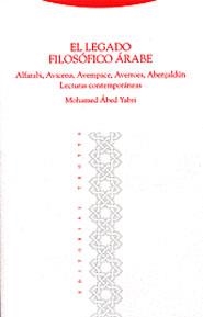 LEGADO FILOSOFICO ARABE, EL. ALFARABI, AVICENA, AVEMPACE, AV | 9788481644494 | YABRI, MOHAMED ABED | Llibreria Aqualata | Comprar libros en catalán y castellano online | Comprar libros Igualada