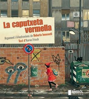 CAPUTXETA VERMELLA, LA | 9788415315131 | FRISCH, AARON / INNOCENTI, ROBERTO | Llibreria Aqualata | Comprar libros en catalán y castellano online | Comprar libros Igualada