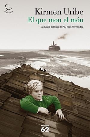 QUE MOU EL MÓN, EL | 9788429770988 | URIBE, KIRMEN | Llibreria Aqualata | Comprar llibres en català i castellà online | Comprar llibres Igualada