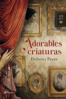 ADORABLES CRIATURAS | 9788408035527 | PAYÁS, DOLORES | Llibreria Aqualata | Comprar llibres en català i castellà online | Comprar llibres Igualada