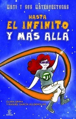 HASTA EL INFINITO Y MÁS ALLÁ | 9788467024562 | GRIMA RUIZ, CLARA / GARCÍA ULLDEMOLINS, RAQUEL | Llibreria Aqualata | Comprar libros en catalán y castellano online | Comprar libros Igualada
