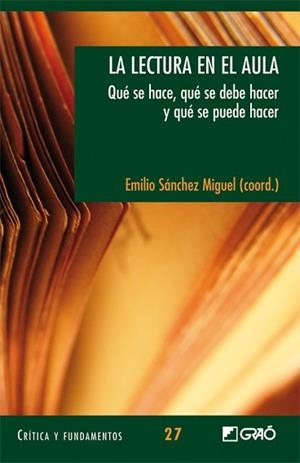 LECTURA EN EL AULA, LA | 9788478278923 | SÁNCHEZ MIGUEL, EMILIO/ROSALES PARDO, JAVIER/GARCÍA PÉREZ, JOSÉ RICARDO | Llibreria Aqualata | Comprar libros en catalán y castellano online | Comprar libros Igualada