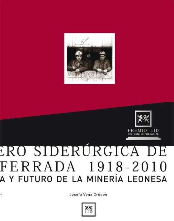 MINERO SIDERURGICA DE PONFERRADA 1918-2010 : HISTORIA Y FUTU | 9788488717382 | VEGA CRESPO, JOSEFA | Llibreria Aqualata | Comprar llibres en català i castellà online | Comprar llibres Igualada