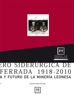MINERO SIDERURGICA DE PONFERRADA 1918-2010 : HISTORIA Y FUTU | 9788488717382 | VEGA CRESPO, JOSEFA | Llibreria Aqualata | Comprar libros en catalán y castellano online | Comprar libros Igualada