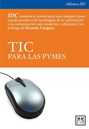 TIC PARA LAS PYMES | 9788488717412 | IDC ESPAÑA | Llibreria Aqualata | Comprar libros en catalán y castellano online | Comprar libros Igualada