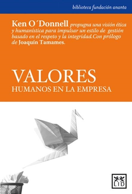 VALORES HUMANOS EN LA EMPRESA | 9788483560150 | 0'DONNELL, KEN | Llibreria Aqualata | Comprar llibres en català i castellà online | Comprar llibres Igualada