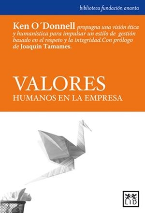 VALORES HUMANOS EN LA EMPRESA | 9788483560150 | 0'DONNELL, KEN | Llibreria Aqualata | Comprar libros en catalán y castellano online | Comprar libros Igualada