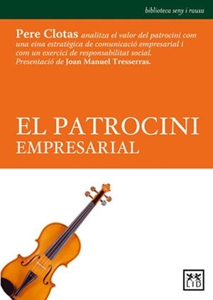 PATROCINI EMPRESARIAL, EL (SENY I RAUXA) | 9788483560518 | CLOTAS I CIERCO, PERE | Llibreria Aqualata | Comprar llibres en català i castellà online | Comprar llibres Igualada