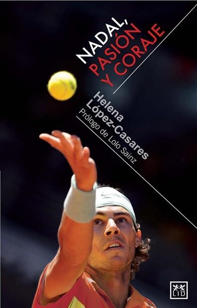 NADAL, PASION Y CORAJE | 9788483561607 | LOPEZ- CASARES, HELENA | Llibreria Aqualata | Comprar llibres en català i castellà online | Comprar llibres Igualada