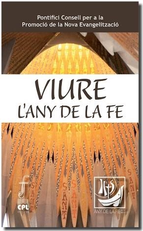 VIURE L'ANY DE LA FE | 9788498055818 | PONTIFICI CONSELL PER A LA PROMOCIÓ DE LA NOVA EVANGELITZACIÓ | Llibreria Aqualata | Comprar libros en catalán y castellano online | Comprar libros Igualada