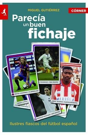 PARECÍA UN BUEN FICHAJE | 9788415242437 | GUTIÉRREZ, MIGUEL | Llibreria Aqualata | Comprar libros en catalán y castellano online | Comprar libros Igualada