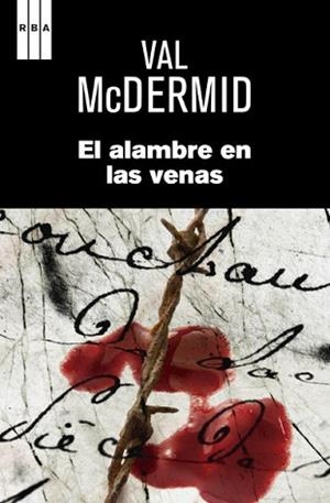 ALAMBRE EN LAS VENAS, EL | 9788490064955 | MCDERMID , VAL | Llibreria Aqualata | Comprar libros en catalán y castellano online | Comprar libros Igualada