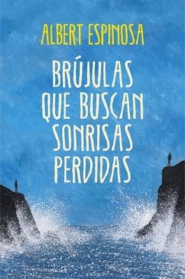BRÚJULAS QUE BUSCAN SONRISAS PERDIDAS | 9788425349126 | ESPINOSA, ALBERT | Llibreria Aqualata | Comprar llibres en català i castellà online | Comprar llibres Igualada