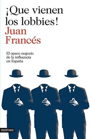 QUE VIENEN LOS LOBBIES! | 9788423346271 | FRANCÉS, JUAN | Llibreria Aqualata | Comprar libros en catalán y castellano online | Comprar libros Igualada