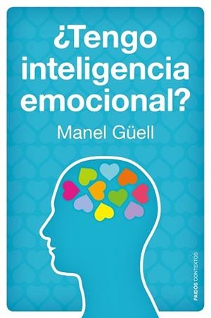 TENGO INTELIGENCIA EMOCIONAL? | 9788449328459 | GÜELL BARCELÓ, MANEL | Llibreria Aqualata | Comprar libros en catalán y castellano online | Comprar libros Igualada